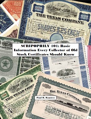 Paul R. Ramirez: SCRIPOPHILY 101: Basic Information Every Collector of (American) Old Stock Certificates Should Know